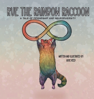 Rue the Rainbow Raccoon: A Tale of Friendship and Neurodiversity
