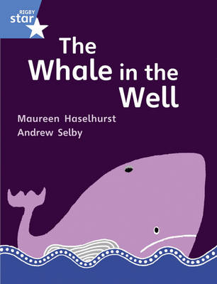 Rigby Star Guided Year 1/P2 Blue Level: The Whale in the Well (6 Pack) Framework Edition