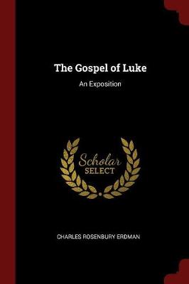 The Gospel of Luke: An Exposition