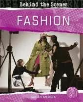 Behind the Scenes: Fashion