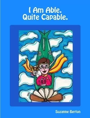 I Am Able. Quite Capable.