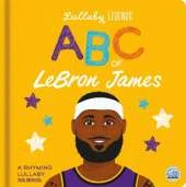 Lullaby Legends: ABC of LeBron James