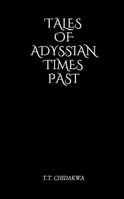 Tales Of Adyssian Times Past: First Edition