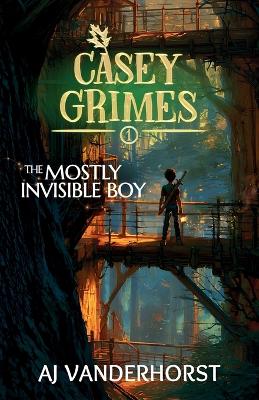 The Mostly Invisible Boy (Casey Grimes)