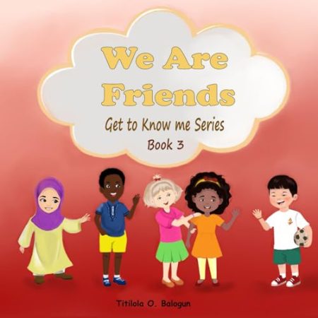 We Are Friends: Get To Know Me Series Book 3