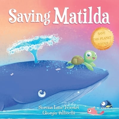 Saving Matilda: A Tale of a Turtle and a Whale