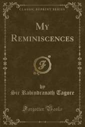 My Reminiscences (Classic Reprint)