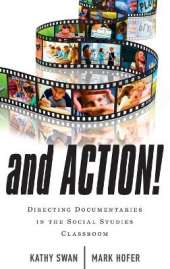 And Action!: Directing Documentaries in the Social Studies Classroom