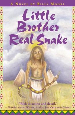 Little Brother Real Snake: A Novel