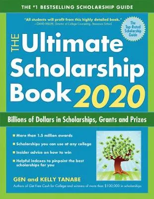 The Ultimate Scholarship Book 2020: Billions of Dollars in Scholarships, Grants and Prizes