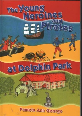 The Young Heroines and Pirates at Dolphin Park