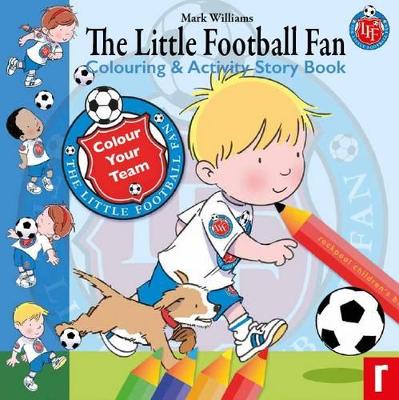 The Little Football Fan Colouring Activity Storybook: The Little Football Fan