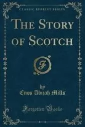 The Story of Scotch (Classic Reprint)