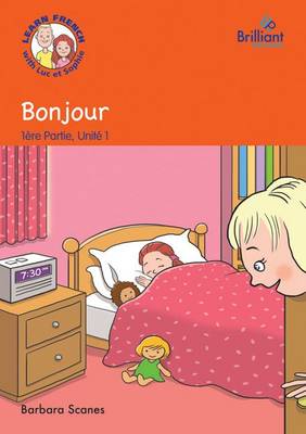 Bonjour (Good Morning): Luc et Sophie French Storybook