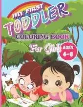 My First Toddler Coloring Book For Girls ages 4-8: Little girls wearing animal mask, Cute Baby Coloring Book for Kids & Toddlers ... 2-4 4-8