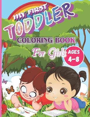 My First Toddler Coloring Book For Girls ages 4-8: Little girls wearing animal mask, Cute Baby Coloring Book for Kids & Toddlers ... 2-4 4-8