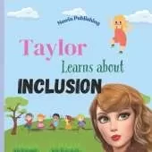Taylor Learns About Inclusion: Perfect for Taylor Swift Fans Children's Book Teaching Life Lessons and Skills