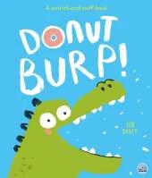 Donut Burp!: A scratch-and-sniff book!