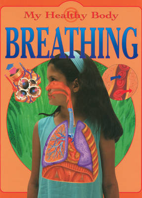 My Healthy Body: Breathing