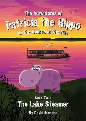 The Adventures of Patricia the Hippo at the Source of the Nile: The Lake Steamer