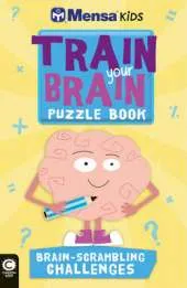 Mensa Train Your Brain: Brain-Scrambling Challenges