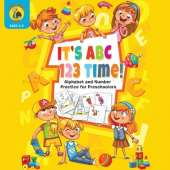 It's ABC 123 Time!: Alphabet & Number Practice for Preschoolers - Learn Letters and Numbers Through Number and Letter Tracing and Colouring (Ages 3-5)