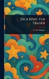 Dick Kent, Fur Trader