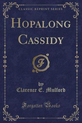 Hopalong Cassidy (Classic Reprint)