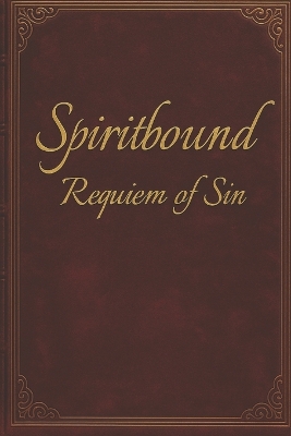 Spiritbound Sagas: Requiem of Sin