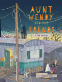 Aunt Wendy and the Trends