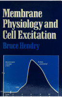 Membrane Physiology and Cell Excitation