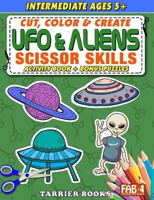 UFO & Aliens Scissor Skills: Cut, color and create. Educational Activity Book for kids ages 5+