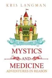 Mystics and Medicine