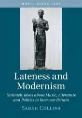 Music since 1900 Lateness and Modernism