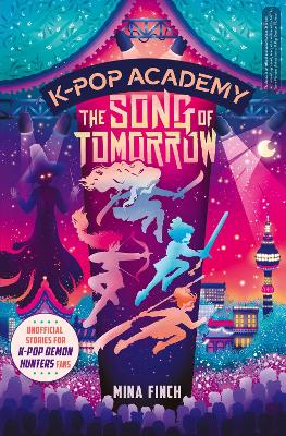 K-Pop Academy: Song of Tomorrow: Unofficial adventure stories for K-Pop Demon Hunters fans