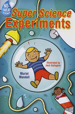 No-Sweat Science (R): Super Science Experiments