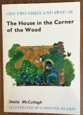 Main Reader 4B: The House in the Corner of the Wood: The Village With Three Corners reading scheme