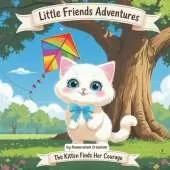 Little Friends Adventures: The Kitten Finds Her Courage