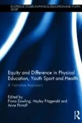 Equity and Difference in Physical Education, Youth Sport and Health: A Narrative Approach