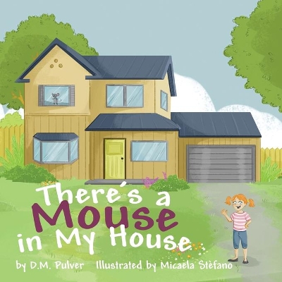 There's a Mouse in My House