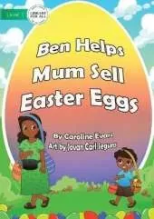 Ben Helps Mum Sell Easter Eggs