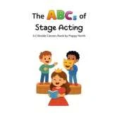 The ABCs of Stage Acting