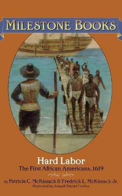 Hard Labor: The First African Americans, 1619