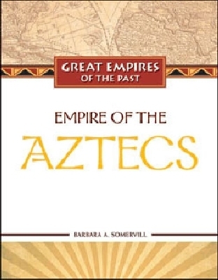 Empire of the Aztecs