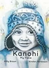 Kanohi - My Face (Reo Pepi Tahi Series 1): Reo Pepi