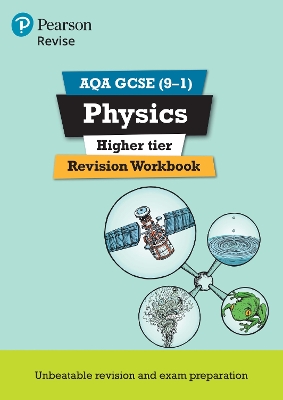 Pearson REVISE AQA GCSE Physics (Higher) Revision Workbook - for 2026, 2027 exams