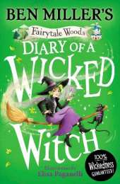 Diary of a Wicked Witch: Discover your favourite fairytales from a WICKED point of view