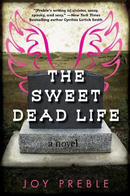 The Sweet Dead Life