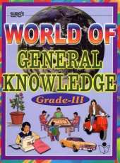 World of General Knowledge: Grade III