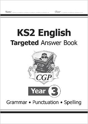 KS2 English Answers for Targeted Question Books: Grammar, Punctuation and Spelling - Year 3